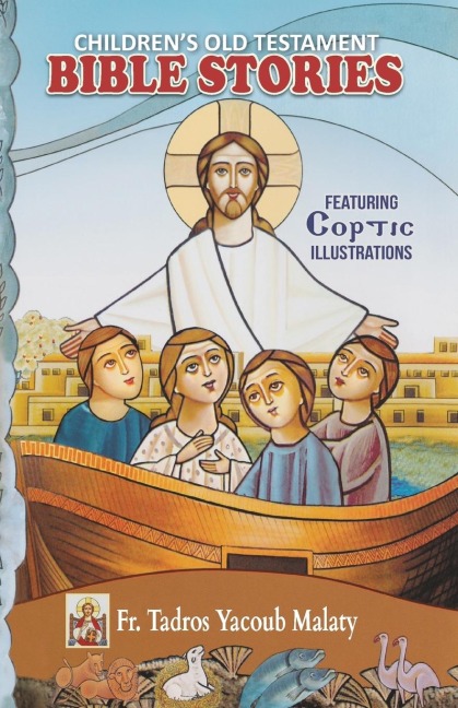 Childrens Old Testament Bible Stories: Featuring Coptic Illustrations