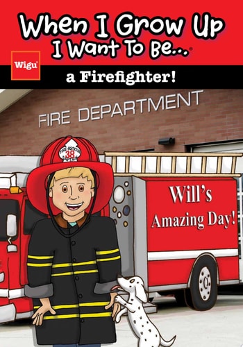 When I Grow Up I Want To Be...a Firefighter! Will's Amazing Day!