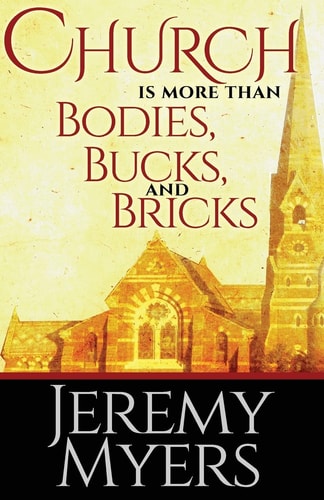 Church is More Than Bodies, Bucks, and Bricks