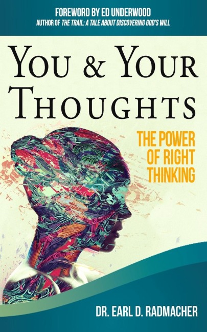 You & Your Thoughts: The Power of Right Thinking