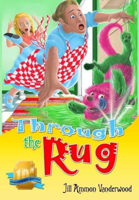 Through the Rug: 10th Anniversary Edition