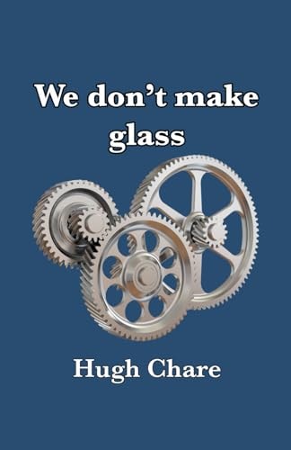 We Don't Make Glass