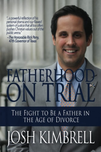 Fatherhood on Trial The Fight to Be a Father in the Age of Divorce