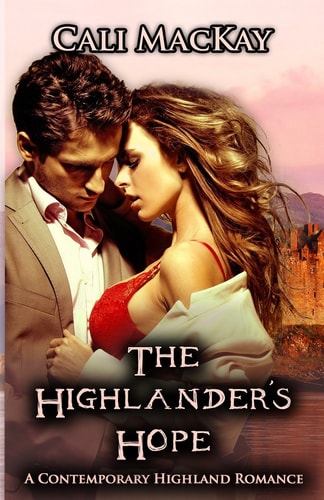 The Highlander's Hope A Contemporary Highland Romance (THE HUNT)