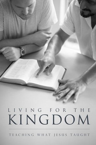 Living for the Kingdom Teaching What Jesus Taught