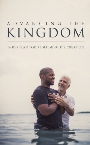 Advancing the Kingdom God's Plan for Redeeming His Creation