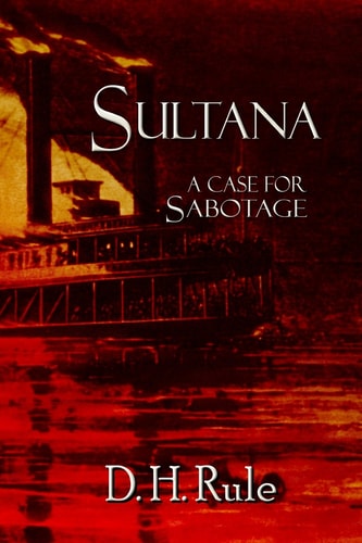 Sultana A Case for Sabotage