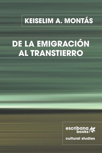 De la Emigración Al Transtierro Diásporas Del Caribe Hispanohablante en Los Estados Unidos