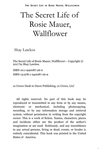 The Secret Life of Rosie Mauer, Wallflower