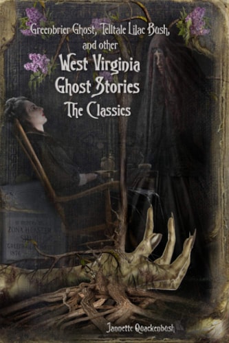 West Virginia Ghost Stories The Classics