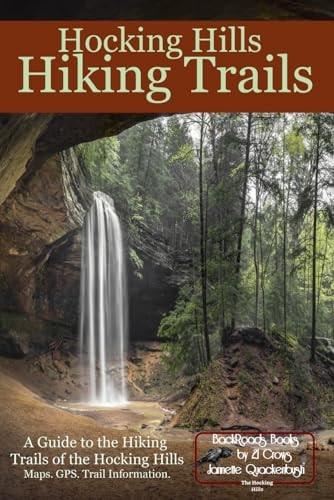 Hocking Hills Hiking Trails A Guide to Hiking Trails of the Hocking Hills