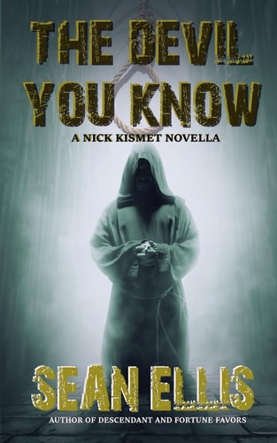 The Devil You Know A Nick Kismet Novella