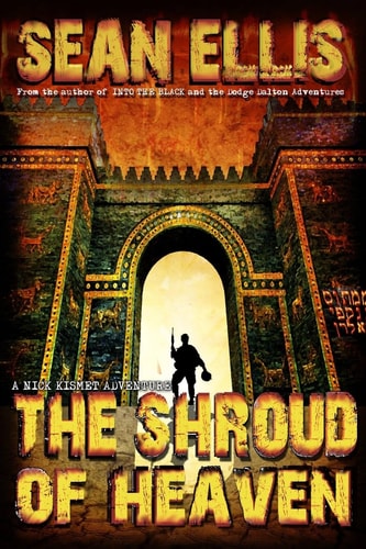 The Shroud of Heaven A Nick Kismet Adventure