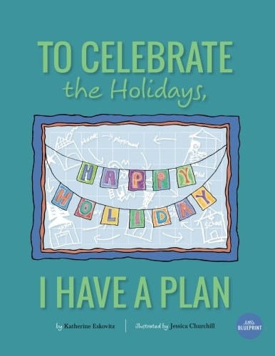 To Celebrate The Holidays, I Have A Plan