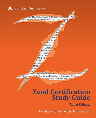 Zend PHP 5 Certification Study Guide A Php[architect] Guide