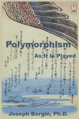 Polymorphism As It Is Played