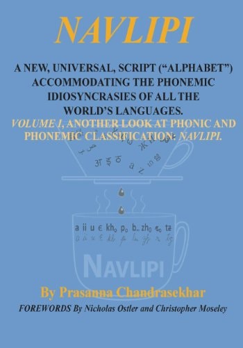 Navlipi A New, Universal, Script "alphabet" Accommodating the Phonemic Idiosyncrasies of All the World's Languages