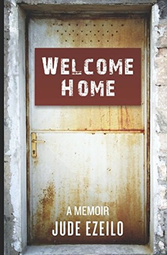 Welcome Home A Memoir