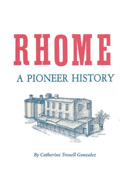 Rhome: A Pioneer History