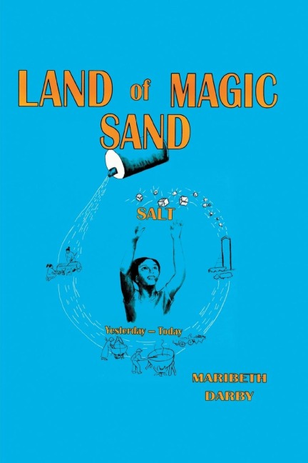 Land of Magic Sand Salt: Yesterday-Today