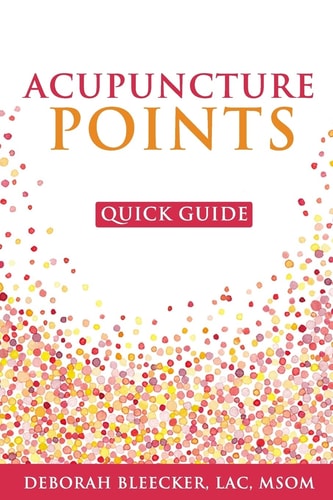 Acupuncture Points Quick Guide Pocket Guide to the Top Acupuncture Points