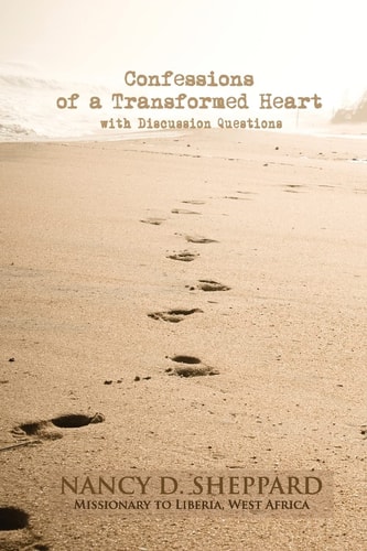 Confessions of a Transformed Heart With Discussion Questions