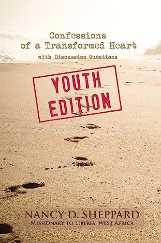 Confessions of a Transformed Heart Youth Edition (with Discussion Questions)