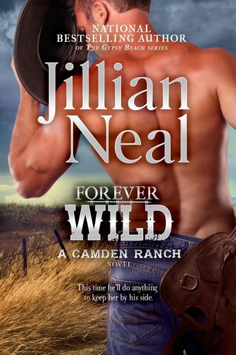 Forever Wild A Camden Ranch Novel