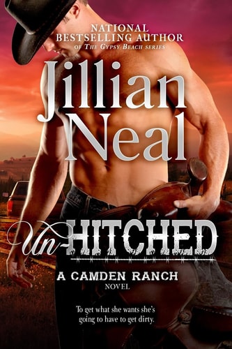Un-Hitched A Camden Ranch Novel