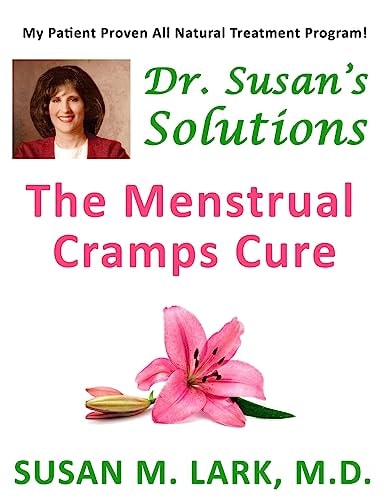 Dr. Susan's Solutions The Menstrual Cramps Cure