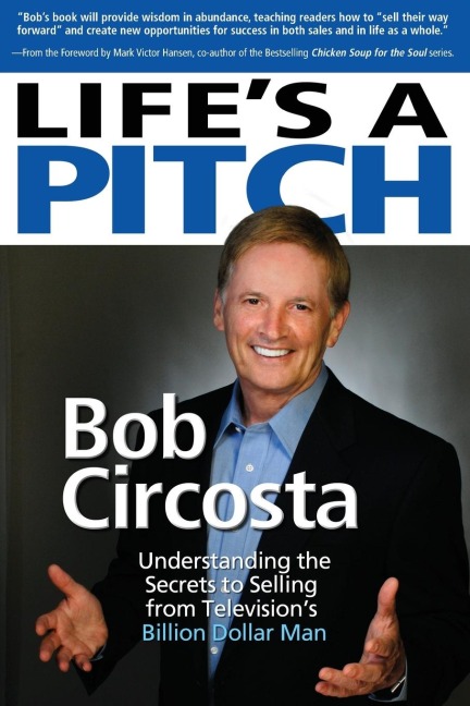 Lifes a Pitch: Learn the Proven Formula That Has Sold Over $1 Billion in Products
