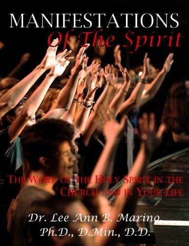 Manifestations of the Spirit The Work of the Holy Spirit in the Church and in Your Life