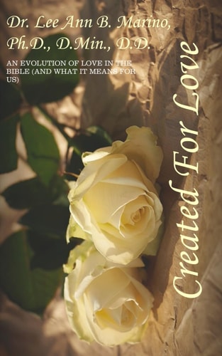 Created For Love An Evolution Of Love In The Bible (And What It Means For Us)