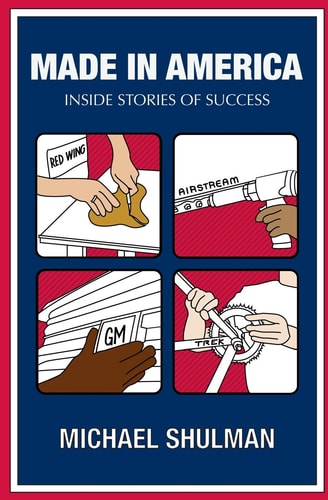 Made in America Inside Stories of Success