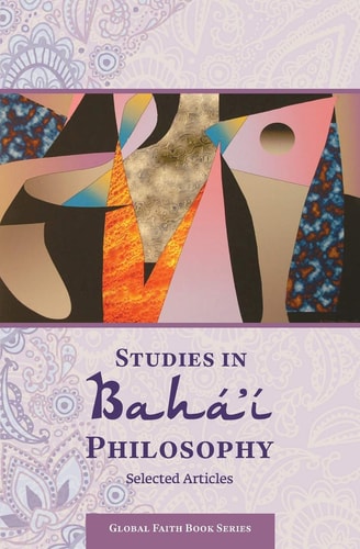 Studies in Bahá'í Philosophy Selected Articles
