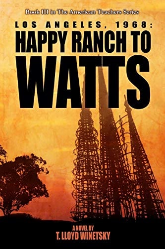 Los Angeles, 1968 From Happy Ranch to Watts