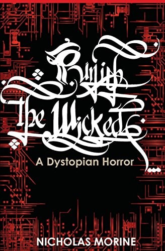 Punish the Wicked A Dystopian Horror