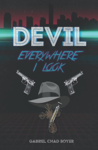 Devil, Everywhere I Look