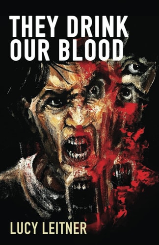 They Drink Our Blood