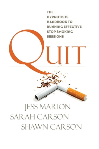 Quit The Hypnotist's Handbook to Running Effective Stop Smoking Sessions