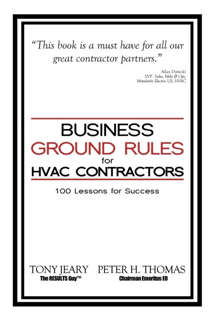 Business Ground Rules for HVAC Contractors: 100 Lessons for Success