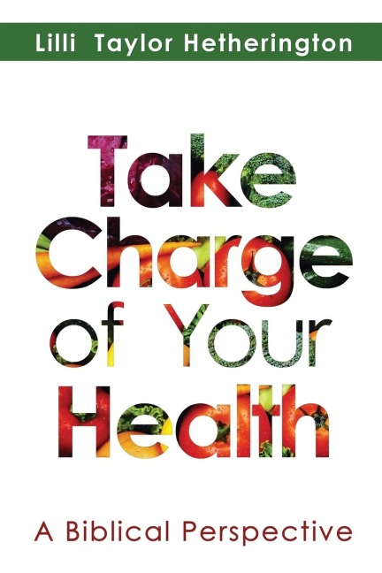 Take Charge of Your Health: A Biblical Perspective