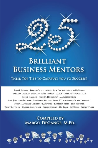 25 Brilliant Business Mentors Their Top Tips to Catapult You to Success!