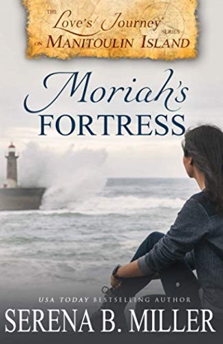 Love's Journey on Manitoulin Island Moriah's Fortress