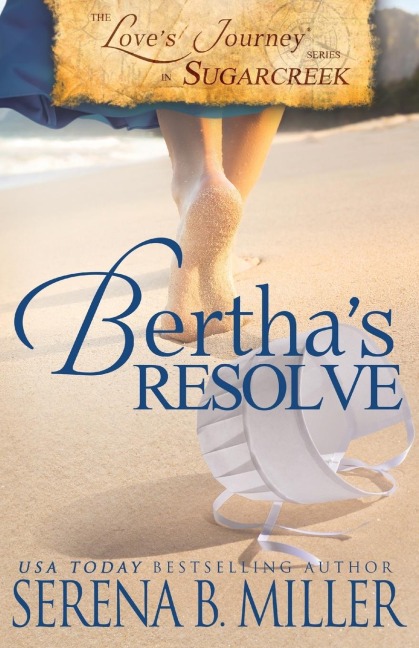 Loves Journey in Sugarcreek: Berthas Resolve