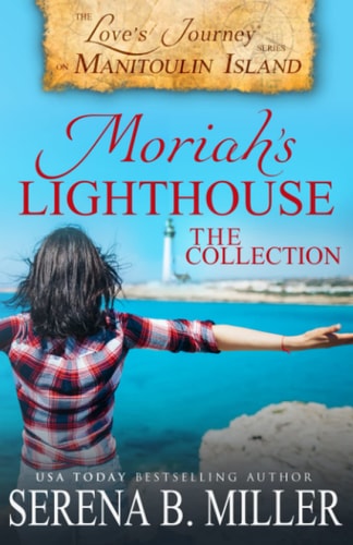 Moriah's Lighthouse, the Collection A Love's Journey on Manitoulin Island Collection
