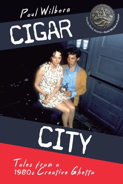 Cigar City: Tales from a 1980s Creative Ghetto