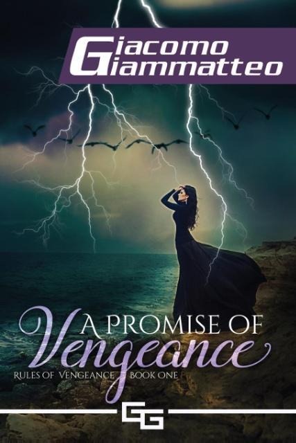 A Promise of Vengeance: Rules of Vengeance, Book I