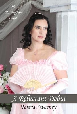 A Reluctant Debut: A Novel of Regency Romance