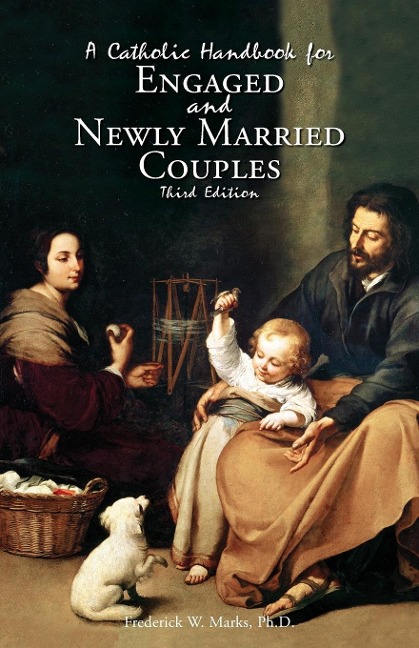 A Catholic Handbook for Engaged and New Married Couples